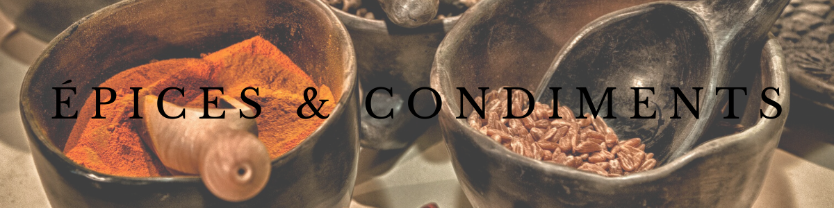 Épices, piments & condiments